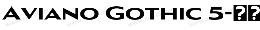 Aviano Gothic 5字体转换 Aviano Gothic 5字体转换